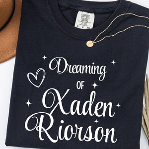 Dreaming of Xaden Riorson Shirt, Fourth Wing Top, Comfort Colors Shirt, Dragon Rider Tshirt, Bookish Tee, Violet Sorrengail, Book lover gift
