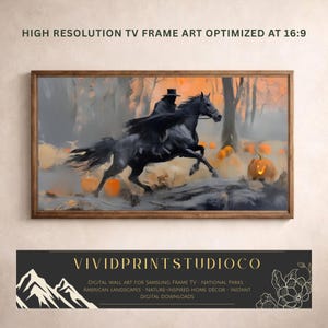 May include: A digital artwork for a TV frame featuring a rider in a black cloak and top hat on a black horse galloping through a misty forest with glowing orange jack-o'-lanterns. The text reads HIGH RESOLUTION TV FRAME ART OPTIMIZED AT 16:9.