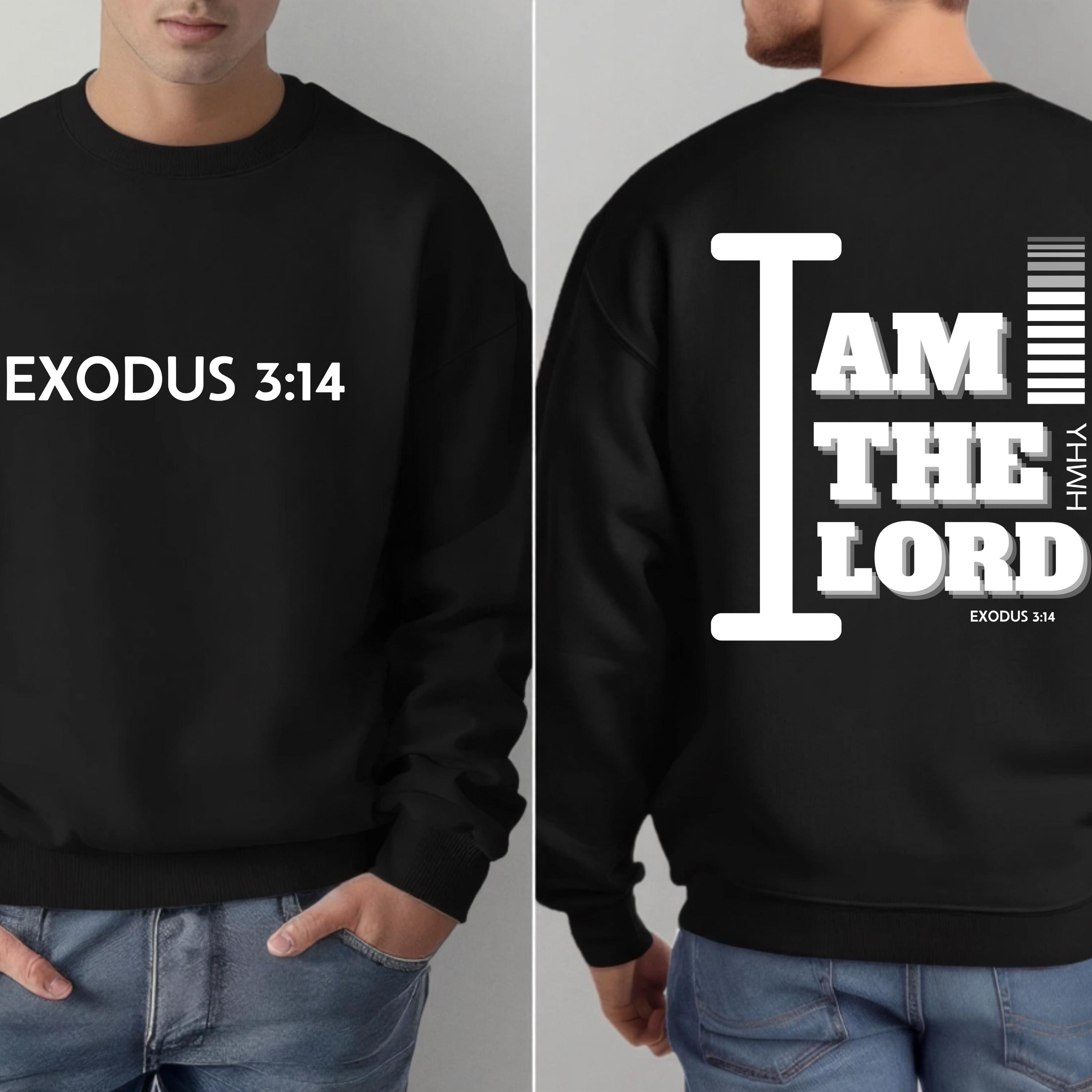 I Am the Lord Christian Sweatshirt Exodus 3:14 | Front and Back 