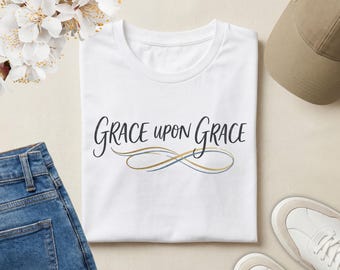 Grace Upon Grace Christian T-Shirt | Faith Based Shirt | Inspirational Christian Tee | Religious Apparel  Christian Gift | Bible Verse Shirt