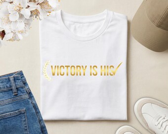 Victory Is His Christian T-Shirt | Resurrection Faith Tee | Easter Jesus Shirt | Gospel Victory Apparel | Inspirational Christian Gift