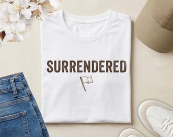 Surrendered Christian T-Shirt | Faith Statement Tee | Inspirational Jesus Shirt | Gospel Lifestyle Apparel | Christian Gift for Believers