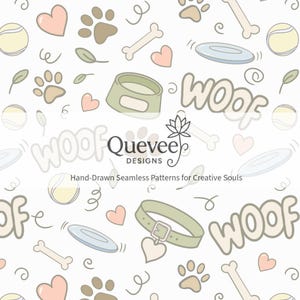 Può includere: Un motivo senza cuciture con elementi a tema cani su sfondo bianco. Il design include ossa di cane, impronte di zampe, cuori, palline da tennis, frisbee e collari per cani. La parola "WOOF" è presente. Il testo "Quevee Designs" e "Hand-Drawn Seamless Patterns for Creative Souls" sono presenti.