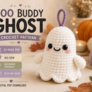 May include: A white crochet ghost toy with black eyes, pink cheeks, and a purple loop on top. Text reads: BOO BUDDY GHOST CROCHET PATTERN, 23 PAGE PDF, NO-SEW, BEGINNER FRIENDLY, STEP-BY-STEP, DIGITAL PDF DOWNLOAD. The ghost has a rounded head and arms.