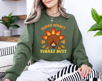 Funny Turkey Butt Sweatshirt: Thanksgiving Holiday Humor Outfit