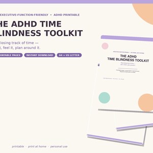 May include: A digital ADHD Time Blindness Toolkit printable document set with a cream background, purple text, and pastel circles. The text reads: The ADHD Time Blindness Toolkit, Stop losing track of time—see it, feel it, plan around it.