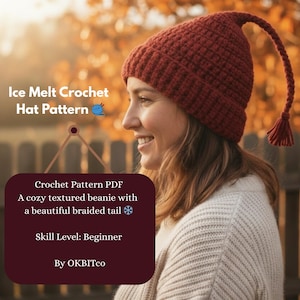 May include: A burgundy crochet beanie with a braided tail is shown. The image includes the text "Ice Melt Crochet Hat Pattern" and "Crochet Pattern PDF". The skill level is listed as beginner.