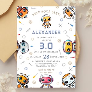 May include: White invitation with robot illustrations and the text "BEEP BOOP BEEP!" and "ALEXANDER IS UPGRADING TO VERSION 3.0". Includes event details: date, time, location, and RSVP information.