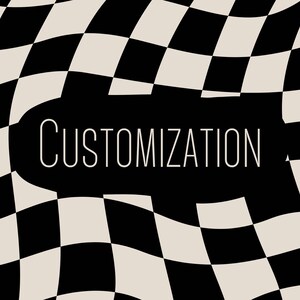 Customization