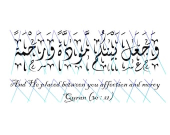 May include: Black Arabic calligraphy with the English text "And He placed between you affection and mercy" and "Quran (30:21)" on a white background. The text is accented with blue lines.