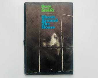 Vintage "Ghosts Around the House" Book: 1970 Susy Smith Paranormal Stories