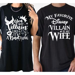 Comfort Colors My Favorite Disney Villain Is My Wife Tee, You Say Villain Like It&#39;s A Bad Thing Tee, Matching Couple Shirt,Disney Couple Tee