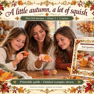 Pode incluir: Um guia imprimível para mini squishies de outono com designs temáticos. O guia exibe o texto A little autumn, a lot of squish, Fall Squishies e Mini fall designs de cerca de 5 x 5 cm, com imagens de pequenas abóboras e bolotas.