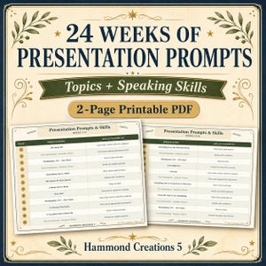 May include: A 2-page printable PDF titled 24 Weeks of Presentation Prompts: Topics + Speaking Skills. The document features two tables listing weekly presentation themes and corresponding speaking skills, framed by decorative olive branch motifs.