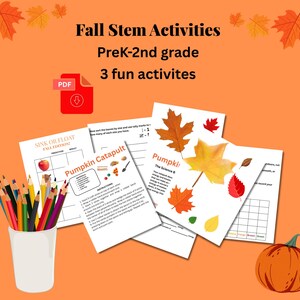 May include: An orange background featuring autumn-themed STEM activities for PreK-2nd grade. The image includes worksheets with leaf and pumpkin illustrations, a PDF icon, a white cup with coloured pencils, and two pumpkins.
