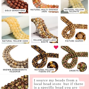May include: A collection of gemstone beads including gold sandstone, multi-orange jade, yellow selenite, yellow jade, yellow crazy lace agate, picture jasper, brown zebradorite feldspar, yellow tigers eye, unakite, and bronzite peridot strands.