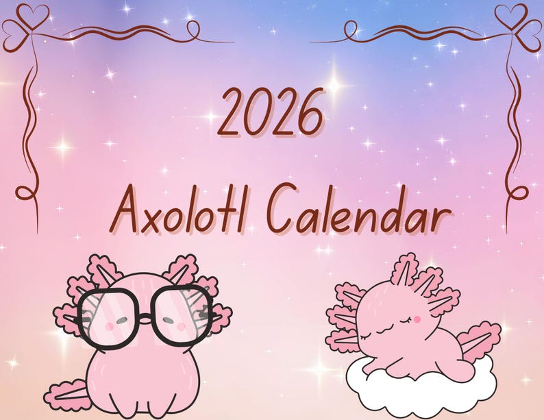 Printable 2026 Calendar | Kawaii Axolotl Monthly Calendar | Kids Room ...