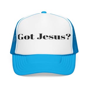 Embroidered Trucker Hat, Christian Baseball Cap, Got Jesus Cap, Foam Hat, Faithful Gift, Religious Headwear