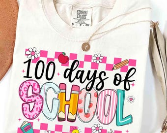 Comfort Colors® 100 Days of School Shirt, 100 Day Shirt, 100th Day Of School Celebration, Back to School Shirt, Gift For Teacher