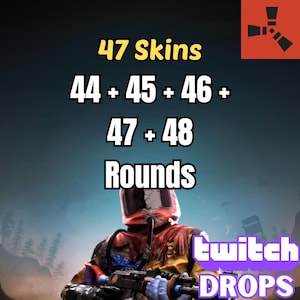 Rust Twitch Drops | 47 Skins | Rounds 44 + 45 + 46 + 47 + 48 | Fast Delivery | Digital Pack