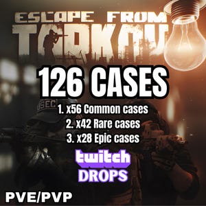 Ontsnappen uit Tarkov | 126 gevallen / 56 gewone + 42 zeldzame + 28 episch | Twitch-druppels | Snelle levering | Digitaal product: