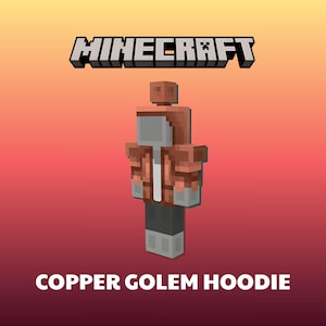 May include: A Minecraft-themed image featuring a Copper Golem hoodie design. The hoodie is rendered in a pixelated style, with a copper-colored exterior and a white shirt underneath. The Minecraft logo is at the top.