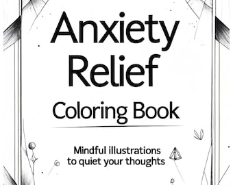 Anxiety Relief Coloring Book Printable: 40 Calm, Minimalist Pages for Stress Relief & Mindfulness