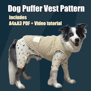 May include: A dog wearing a beige quilted puffer vest with a small white square patch on the back and cream-colored sleeves featuring a brown bear print. The text reads Dog Puffer Vest Pattern Includes A4&A3 PDF + Video tutorial.