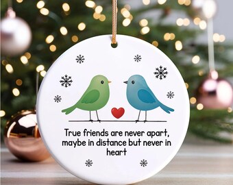 Friendship Ceramic Christmas 2025 Ornament, True Friends Never Apart 2D FLAT Ornament: Christmas Keepsake, Neighbor Gift