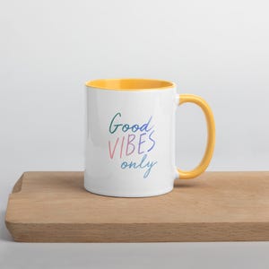 Good Vibes Only Coffee Mug: Motivational Ceramic Mug