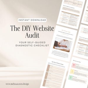 May include: A digital document titled The DIY Website Audit, Your Self-Guided Diagnostic Checklist. The pages feature tables, text, and a photograph of a person using a laptop. The layout includes sections for design, user experience, and priority actions.
