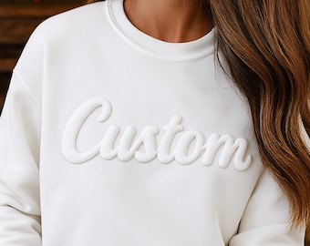 Custom Puff Embossed Sweatshirt - Personalized Raised Text Sweatshirt, Custom 3D Raised Text Hoodie,Puff School Sports,Unique Cozy Pullover