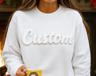Custom Puff Embossed Sweatshirt - Personalized Raised Text Sweatshirt, Trendy 3D Lettering, Custom Name Gift,Unique Cozy Pullover,Team Gifts