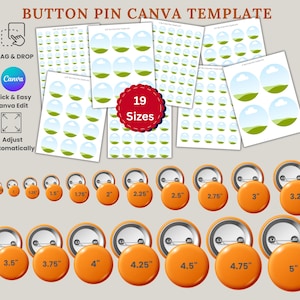 May include: An orange button pin template with various sizes, ranging from 1.9 cm to 12.7 cm. The image includes the text "BUTTON PIN CANVA TEMPLATE", "DRAG & DROP", "Canva", and "19 Sizes". There are also several sheets of button pin designs.