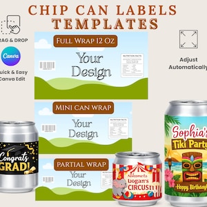Op de afbeelding: Afbeelding van sjablonen voor chip-can-labels met de tekst "Chip Can Labels Templates". De sjablonen omvatten ontwerpen voor "Full Wrap 12 Oz", "Mini Can Wrap" en "Partial Wrap". De afbeelding toont ook voorbeelden van versierde blikken met de tekst "Congrats Grad!", "Sophia's Tiki Party" en "Welcome to Logan's Circus!"