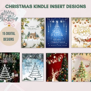 May include: A collection of 15 digital Christmas Kindle insert designs. The designs feature festive imagery such as Christmas trees, Santa Claus, reindeer, and winter scenes. The words "Merry Christmas" and "Happy New Year" are also displayed.