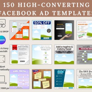 May include: A collection of 150 high-converting Facebook ad templates featuring various layouts, text placeholders, and graphic elements. The designs include drag and drop functionality, Canva edit options, and a resolution of 1080 x 1080 pixels.
