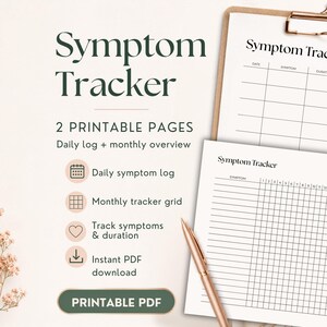 May include: A printable symptom tracker set featuring two pages: a daily log with columns for date, symptom, duration, and notes, and a monthly tracker grid. The text reads Symptom Tracker, 2 Printable Pages, Daily log + monthly overview.