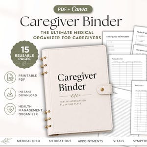 May include: A cream-colored ring binder labeled Caregiver Binder with gold-tone metal rings and a snap closure. The set includes printable pages for medical information, appointment notes, medication lists, vital signs, and pain tracking.