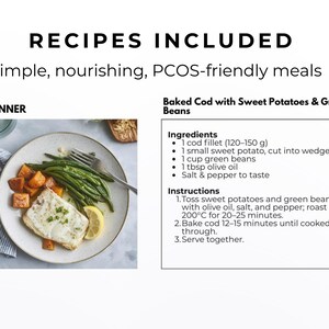 May include: A plate of baked cod with sweet potatoes and green beans, a simple dinner recipe. The image includes the text "RECIPES INCLUDED" and "Simple, nourishing, PCOS-friendly meals". The recipe lists ingredients and instructions.