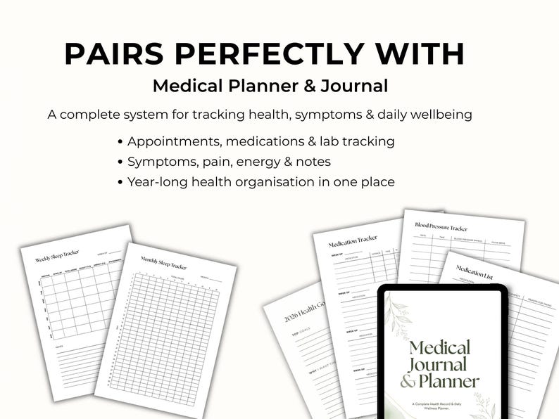 May include: A digital medical planner and journal system featuring black text on white pages. The text reads PAIRS PERFECTLY WITH Medical Planner & Journal, A complete system for tracking health, symptoms & daily wellbeing, Appointments, medications & lab tracking, Symptoms, pain, energy & notes, Year-long health organisation in one place.