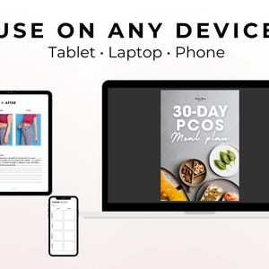 May include: A digital meal plan displayed on a tablet, laptop, and phone. The laptop screen shows a 30-day PCOS meal plan with food images. The tablet displays a "Before & After" comparison. The phone shows a grid layout.
