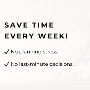 May include: White background with the text "SAVE TIME EVERY WEEK!" in black. Below, it lists "No planning stress." and "No last-minute decisions." with checkmarks. White candles are at the bottom.