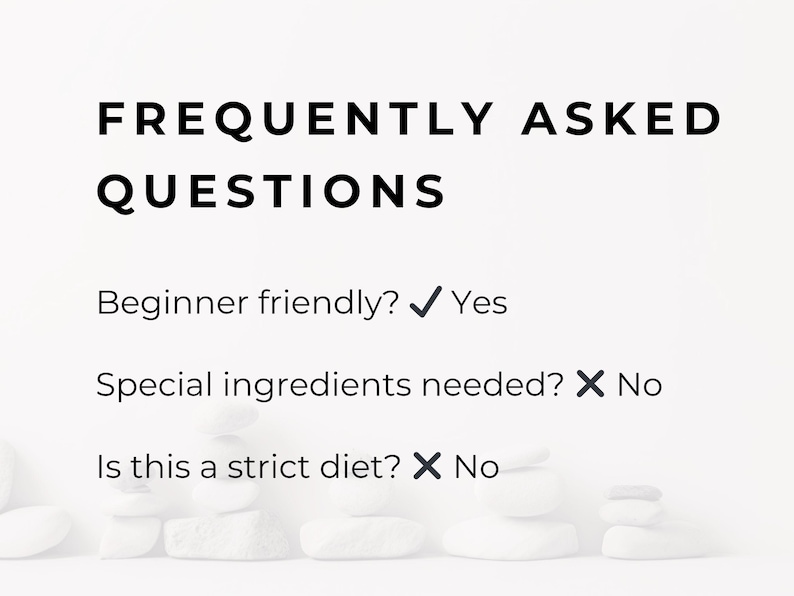 May include: White background with the text "FREQUENTLY ASKED QUESTIONS" in black. The questions are: "Beginner friendly?" with a checkmark and "Yes", "Special ingredients needed?" with an X and "No", and "Is this a strict diet?" with an X and "No".