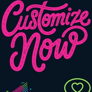 May include: A dark blue graphic with the words "Customize Now" in bright pink, stylized lettering. Below, a logo reads "From the Stands" in a retro design. A green outline of a person with a thought bubble containing a heart is also present.