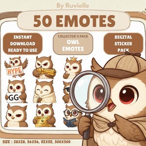 May include: A digital sticker pack featuring 50 owl emotes. The image includes various owl illustrations with different expressions and props, such as a magnifying glass, a crown, and a gun. Text on the image includes "50 EMOTES", "INSTANT DOWNLOAD READY TO USE", and "DIGITAL STICKER PACK".