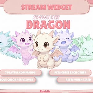 May include: A digital stream widget graphic featuring five cartoon dragons in pastel colors. Text reads: STREAM WIDGET, SPAWN PET, DRAGON, 7 PLAYFUL COMMANDS, PETS GREET EACH OTHER, UNIQUE COLOR PER VIEWER, RESTS WHEN TIRED, and the brand name Ruvielle.