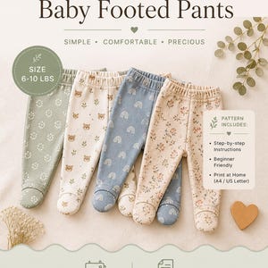 Può includere: Immagine di un modello di cucito per pantaloni con piedini per neonati. L'immagine mostra quattro paia di pantaloni con piedini in diversi colori e fantasie: verde salvia, crema con orsetti, blu con arcobaleni e floreale. La taglia è 2.7-4.5 kg. Il testo dice "Semplice, Confortevole, Prezioso."