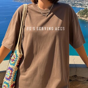 He&#39;s Serving Aces Shirt, Minimalist Tennis Quote Tee, Comfort Colors White T-Shirt, Funny Tennis Gift for Him, Retro Sport Style 21