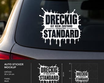 Dirty is not a condition, it's the norm | Car sticker | Workshop humor | 25 x 24 cm